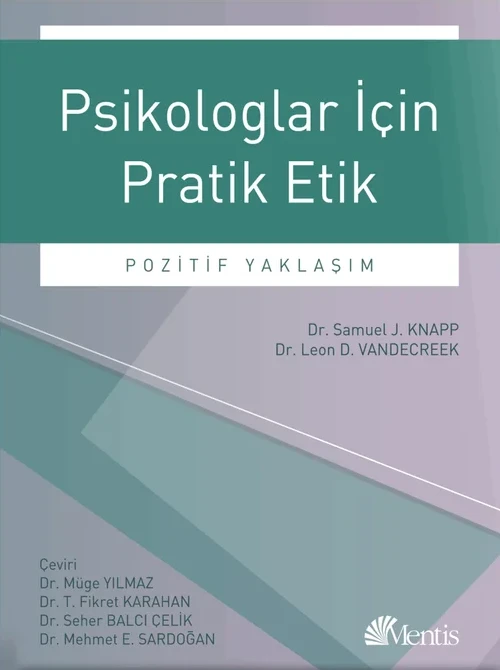 Psikologlar İçin Pratik Etik-Pozitif Yaklaşım